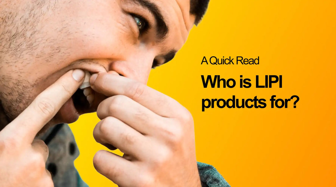 Who are LIPI products for? - A Quick Read