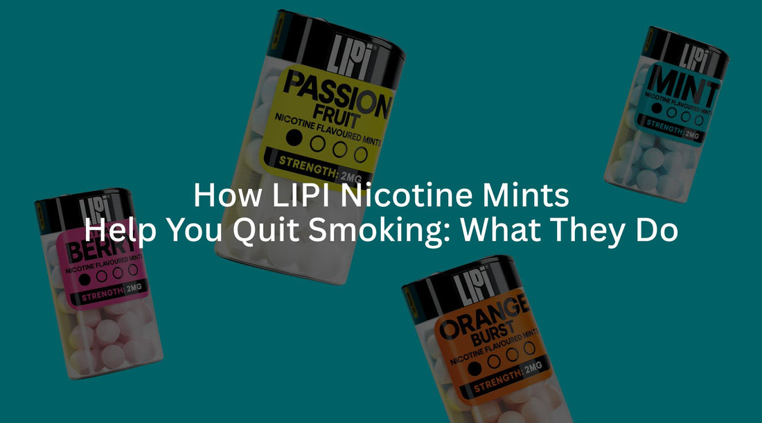 Unlocking Relief: What LIPI Nicotine Mints Do for Your Body When You Quit Smoking - E-XHALE