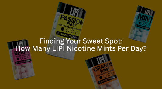 Finding Your Sweet Spot: How Many LIPI Nicotine Mints Per Day?