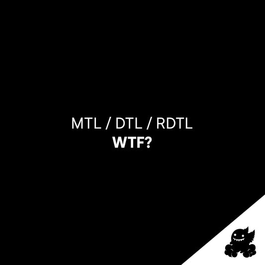 What Does MTL, DTL & RDTL Mean? | A Beginners Guide to Vaping