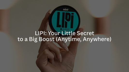 LIPI: Your Little Secret to a Big Boost (Anytime, Anywhere)